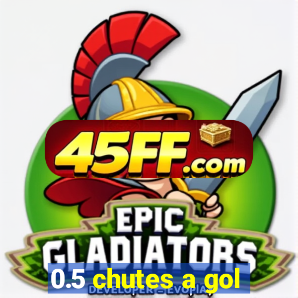 0.5 chutes a gol